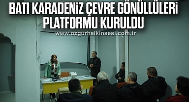 BATI KARADENİZ ÇEVRE GÖNÜLLÜLERİ PLATFORMU KURULDU