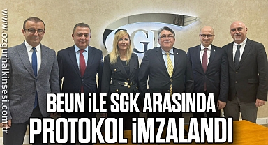 BEUN ile SGK Arasında Protokol İmzalandı