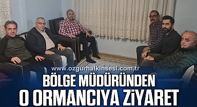 BÖLGE MÜDÜRÜNDEN O ORMANCIYA ZİYARET