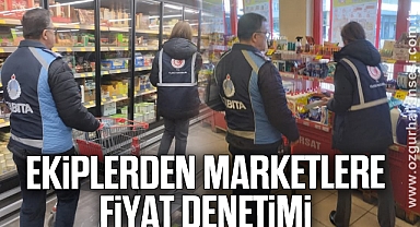 EKİPLERDEN MARKETLERE FİYAT DENETİMİ