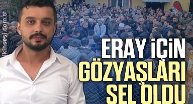 Eray Eroğlu son yolculuğuna uğurlandı