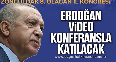 ERDOĞAN VİDEO KONFERANSLA KATILACAK