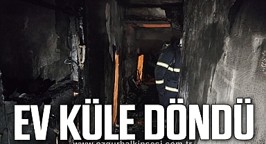 Ereğli’deki yangında ev küle döndü