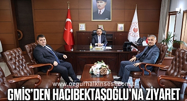 GMİS’DEN HACIBEKTAŞOĞLU’NA ZİYARET
