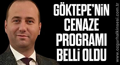 Göktepe’nin Cenaze Programı belli oldu