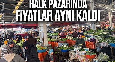 Halk pazarında fiyatlar aynı kaldı