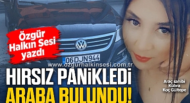 HIRSIZ PANİKLEDİ ARABA BULUNDU!