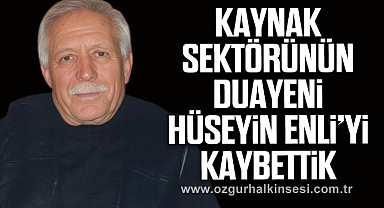 Hüseyin Enli'yi kaybettik