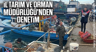 İl Tarım ve Orman Müdürlüğü'nden denetim