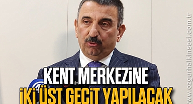 Kent merkezine iki üst geçit yapılacak