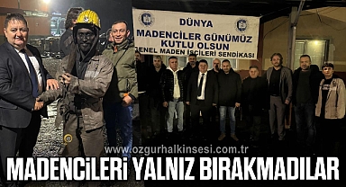 MADENCİLERİ YALNIZ BIRAKMADILAR