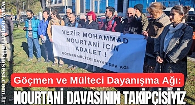 Nourtani davasının takipçisiyiz