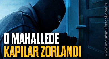 O MAHALLEDE KAPILAR ZORLANDI