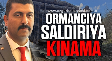 Ormancıya saldırıya kınama