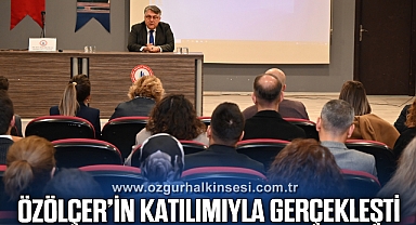ÖZÖLÇER'İN KATILIMIYLA GERÇEKLEŞTİ