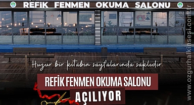 Refik Fenmen Okuma Salonu Hizmete Açılıyor