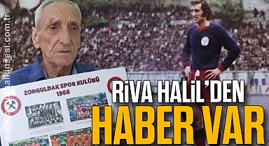 RİVA HALİL'DEN HABER VAR