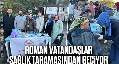 ROMAN VATANDAŞLAR SAĞLIK TARAMASINDAN GEÇİYOR