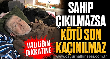 SAHİP ÇIKILMAZSA KÖTÜ SON KAÇINILMAZ