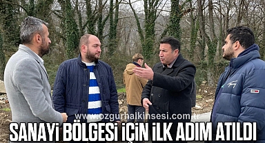 SANAYİ BÖLGESİ İÇİN İLK ADIM ATILDI