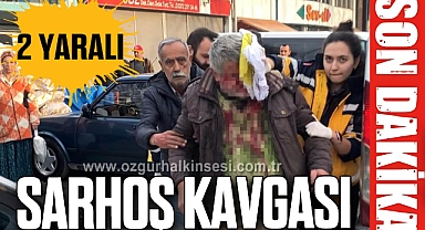 SARHOŞ KAVGASI