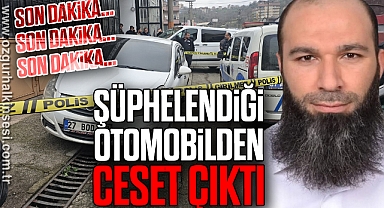 Şüphelendiği otomobilden ceset çıktı