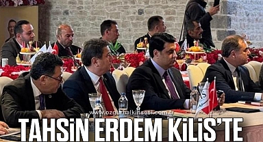 TAHSİN ERDEM KİLİS’TE