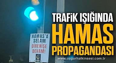 TRAFİK IŞIĞINDA HAMAS PROPAGANDASI