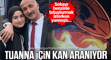 TUANNA İÇİN KAN ARANIYOR