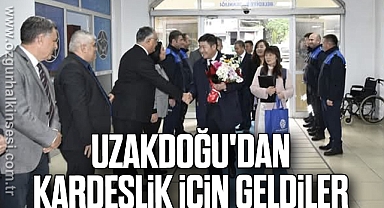 Uzakdoğu'dan kardeşlik için geldiler