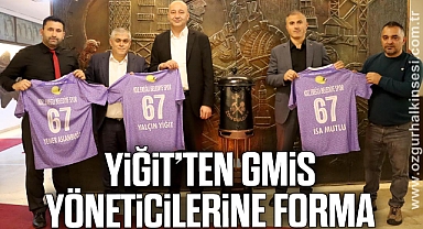 YİĞİT’TEN GMİS GENEL MERKEZ YÖNETİCİLERİNE FORMA