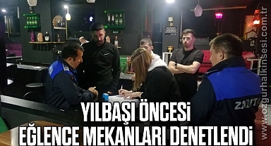 YILBAŞI ÖNCESİ EĞLENCE MEKANLARI DENETLENDİ