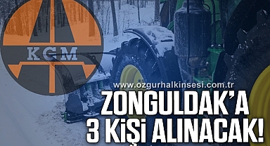 Zonguldak'a 3 kişi alınacak