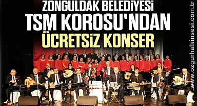 Zonguldak Belediyesi TSM Korosu'ndan ücretsiz konser