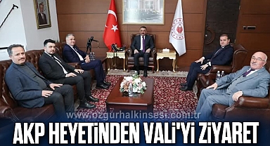 AKP HEYETİ VALİ'Yİ ZİYARET ETTİ 