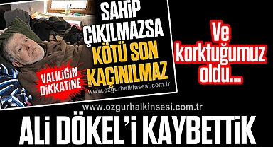 ALI DÖKEL’İ KAYBETTİK