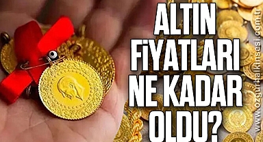 Altın fiyatları ne kadar oldu?