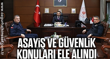 Asayiş ve güvenlik konuları ele alındı