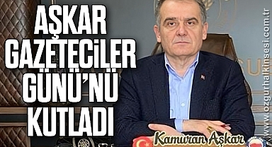 Aşkar Gazeteciler Günü’nü Kutladı