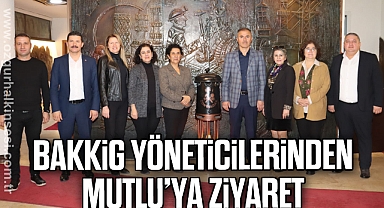 BAKKİG YÖNETİCİLERİNDEN MUTLU’YA ZİYARET