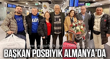 BAŞKAN POSBIYIK ALMANYA'DA