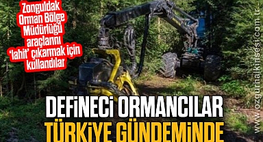 DEFİNECİ ORMANCILAR TÜRKİYE GÜNDEMİNDE