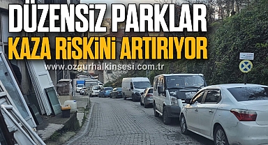 Düzensiz parklar kaza riskini artırıyor