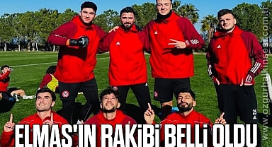 Elmas'ın Antalya kampındaki rakibi belli oldu