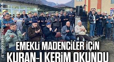 EMEKLİ MADENCİLER İÇİN KURAN-I KERİM OKUNDU