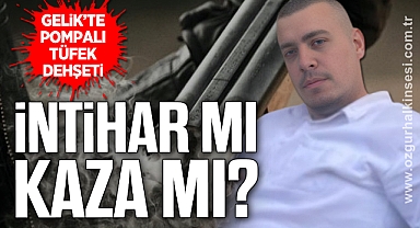 Gelik’te pompalı tüfek dehşeti