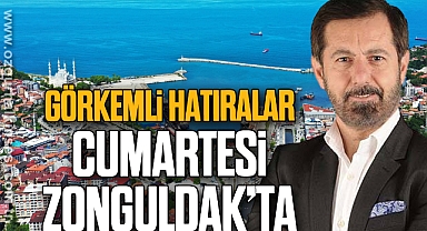 GÖRKEMLİ HATIRALAR CUMARTESİ ZONGULDAK’TA