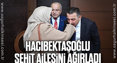 Hacıbektaşoğlu, şehit ailesini ağırladı