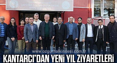 Kantarcı’dan yeni yıl ziyaretleri