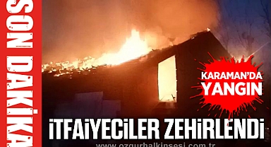 KARAMAN'DA YANGIN